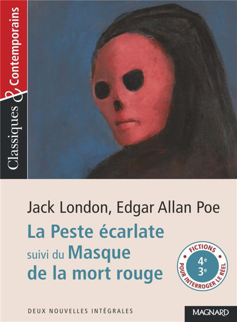 LA PESTE ECARLATE SUIVI DU MASQUE DE LA MORT ROUGE - CLASSIQUES ET CONTEMPORAINS - LONDON/TOMBLAINE/POE - MAGNARD