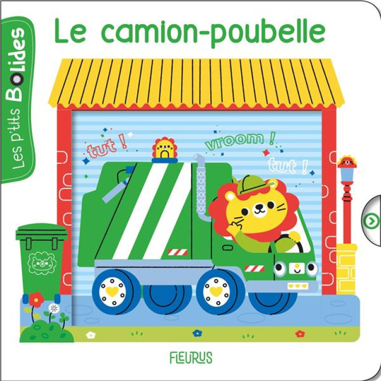 LE CAMION-POUBELLE - BELINEAU/DERODIT - FLEURUS