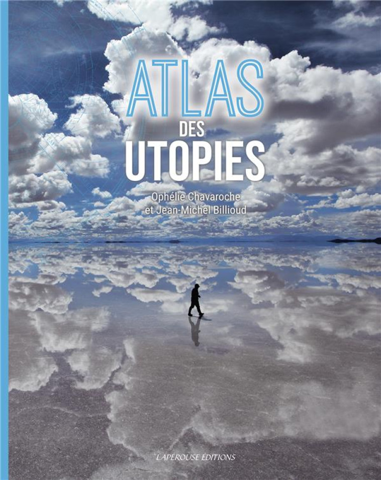 ATLAS DES UTOPIES - CHAVAROCHE/BILLIOUD - LAPEROUSE