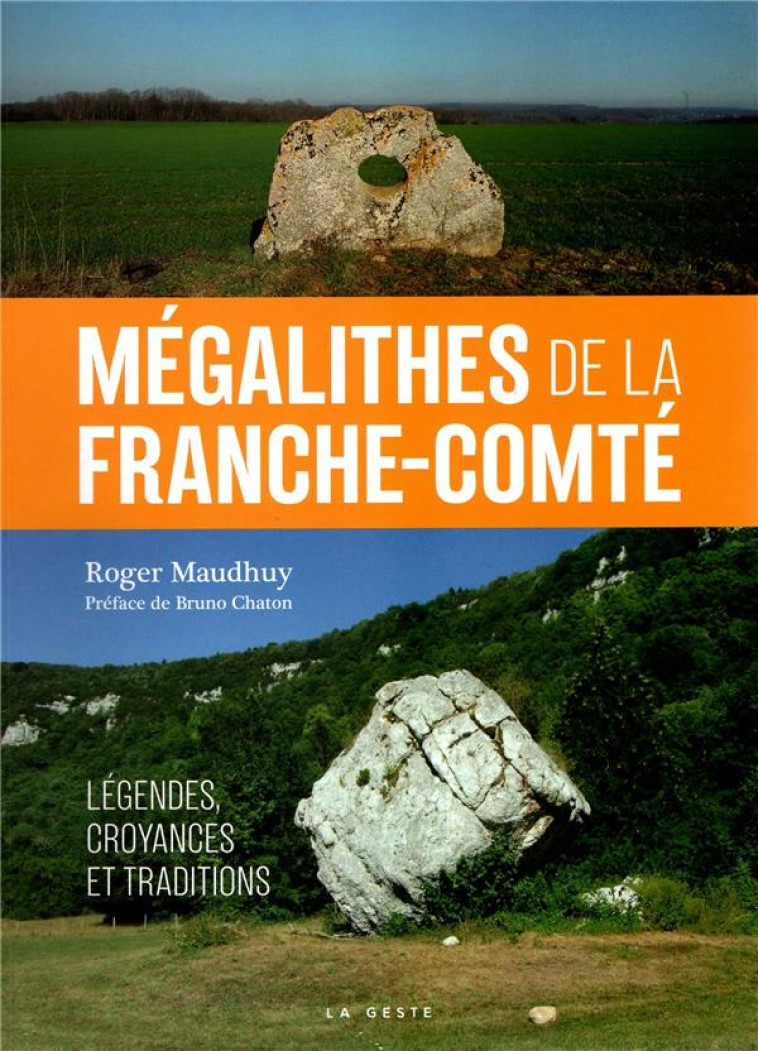 MEGALITHES DE LA FRANCHE-COMTE - MAUDHUY ROGER - GESTE