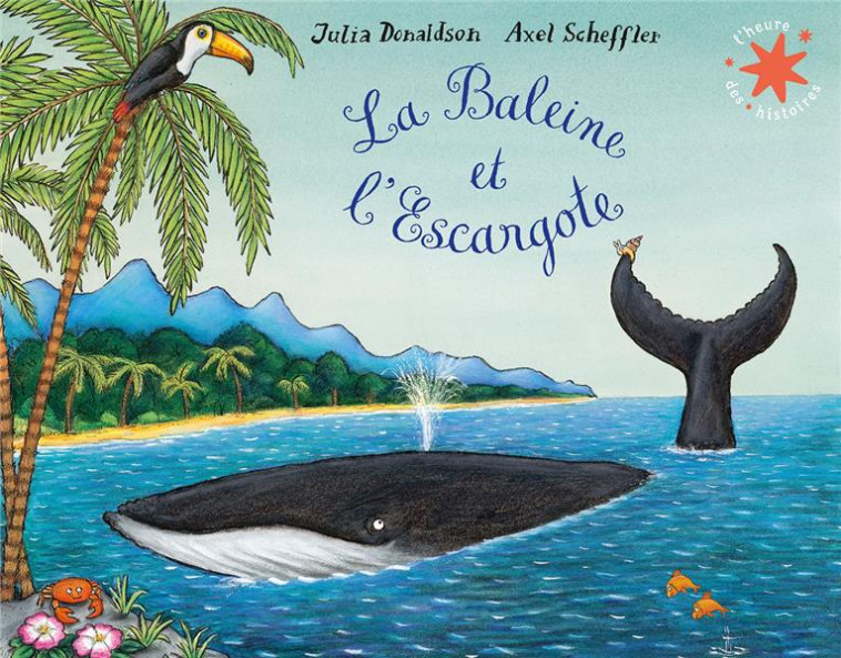 LA BALEINE ET L'ESCARGOTE - JULIA DONALDSON - GALLIMARD