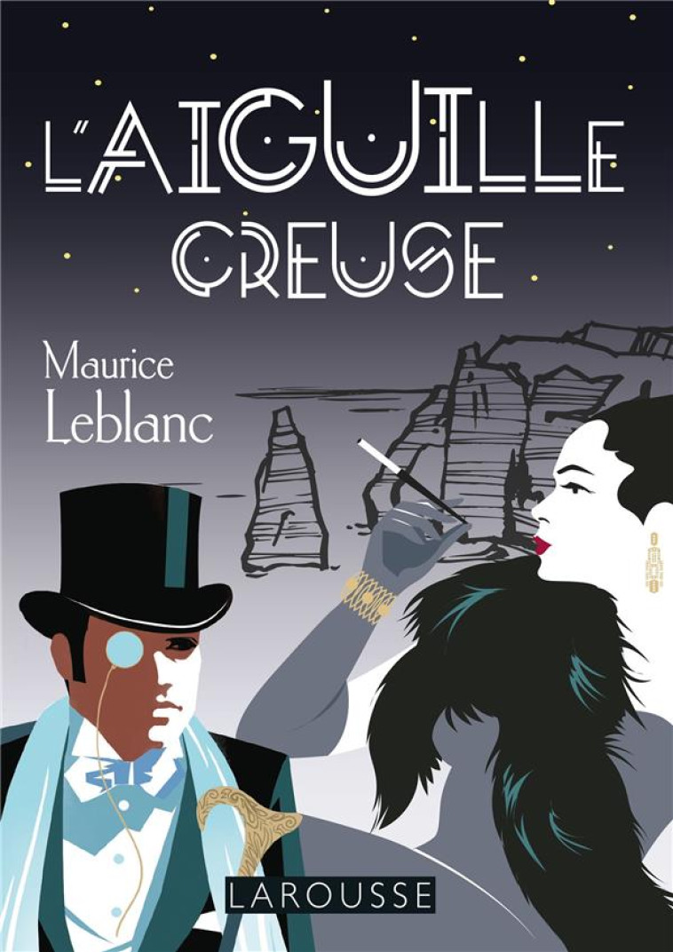 L-AIGUILLE CREUSE - LEBLANC MAURICE - LAROUSSE