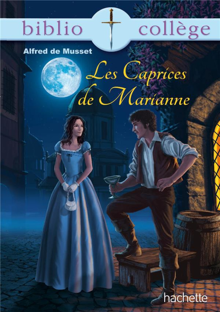 BIBLIOCOLLEGE - LES CAPRICES DE MARIANNE, ALFRED DE MUSSET - MUSSET ALFRED - Hachette Education