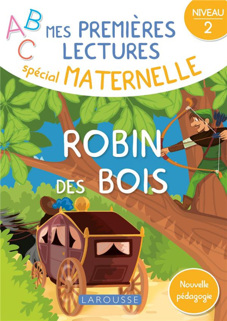 MES PREMIERES LECTURES SPECIAL MATERNELLE, ROBIN DES BOIS - COLLECTIF - LAROUSSE