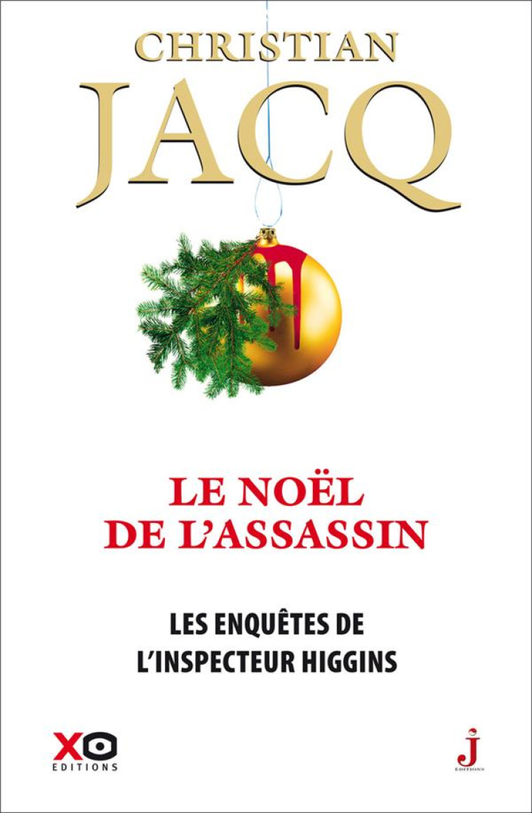 LES ENQUETES DE L-INSPECTEUR HIGGINS - TOME 42 LE NOEL DE L-ASSASSIN - JACQ CHRISTIAN - XO