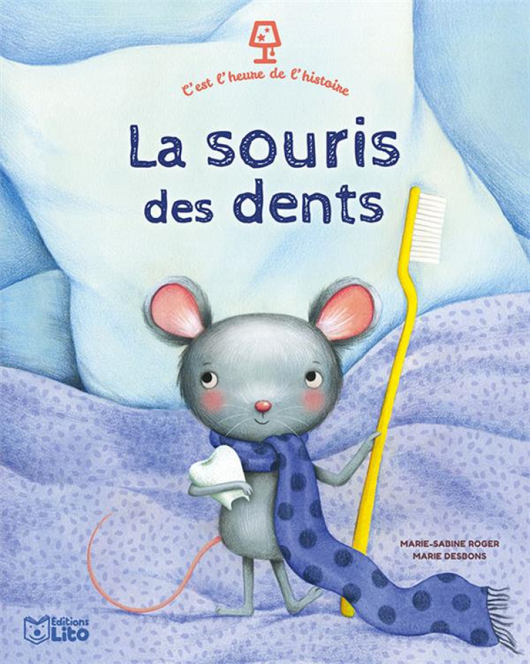 LA SOURIS DES DENTS - ROGER, MARIE-SABINE - LITO