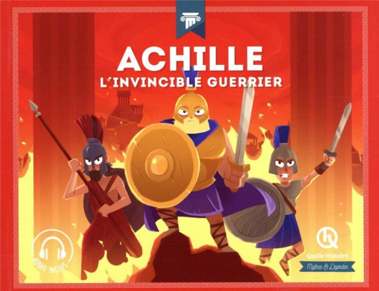 ACHILLE - L-INVINCIBLE GUERRIER - XXX - QUELLE HISTOIRE