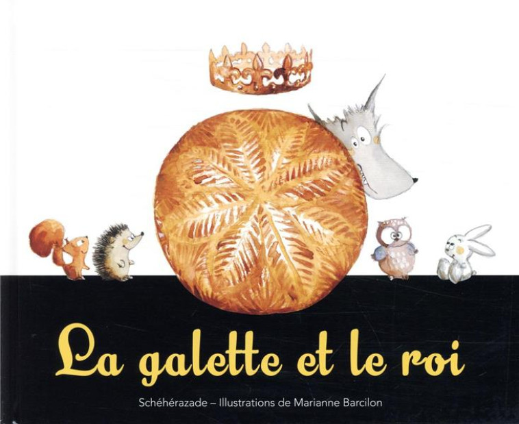 LA GALETTE ET LE ROI - BARCILON - KALEIDOSCOPE