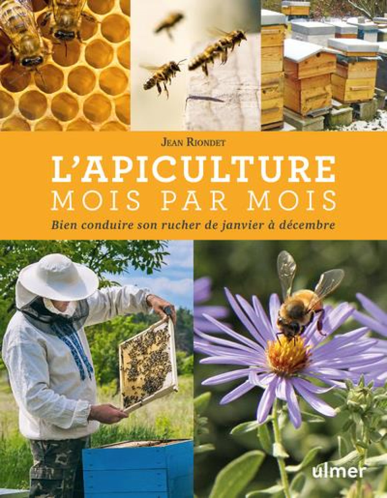 L-APICULTURE MOIS PAR MOIS NOUVELLE EDITION - RIONDET/ALETRU - ULMER