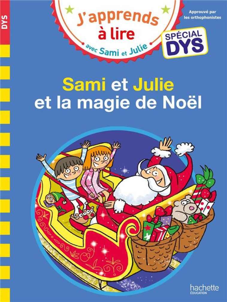 SAMI ET JULIE- SPECIAL DYS (DYSLEXIE) SAMI ET JULIE ET LA MAGIE DE NOEL - MASSONAUD/BONTE - HACHETTE