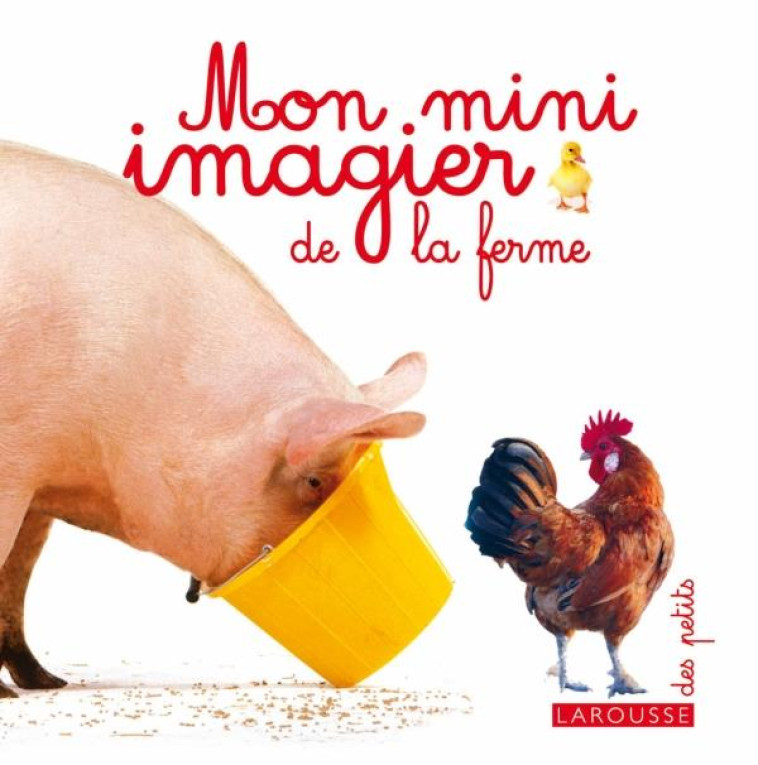 MON MINI IMAGIER DE LA FERME - COLLECTIF - LAROUSSE