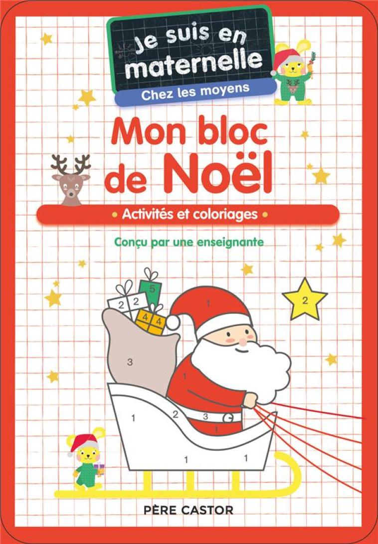 JE SUIS EN MATERNELLE - MON BLOC DE NOEL - CHEZ LES MOYENS - ACTIVITES ET COLORIAGES - CHEF D-HOTEL - FLAMMARION