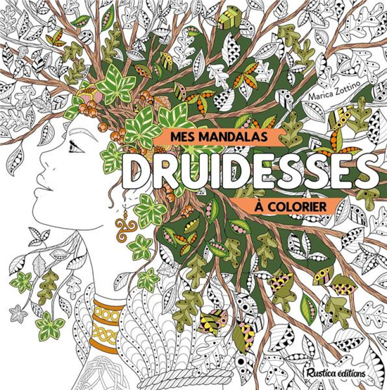 MES MANDALAS DRUIDESSES A COLORIER - ZOTTINO MARICA - RUSTICA