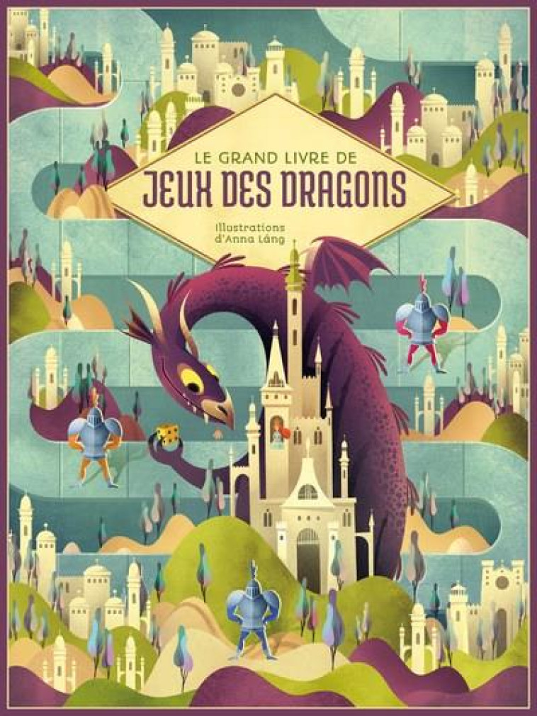 LE GRAND LIVRE DE JEUX DES DRAGONS - LANG ANNA - NC