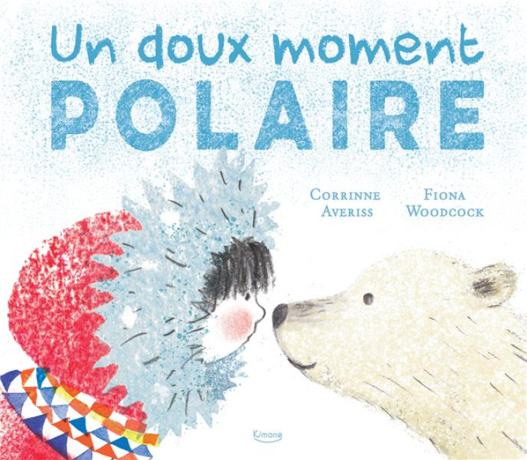 UN DOUX MOMENT POLAIRE - AVERISS CORRINNE - KIMANE