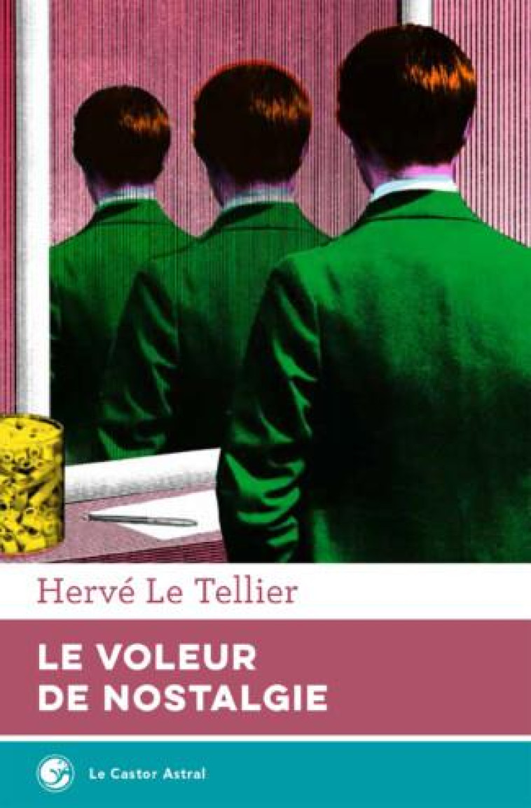 LE VOLEUR DE NOSTALGIE - LE TELLIER HERVE - CASTOR ASTRAL