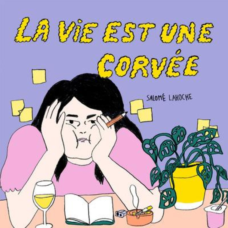 LA VIE EST UNE CORVEE - LAHOCHE, SALOME - BOOKS ON DEMAND