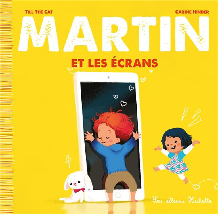 MARTIN ET LES ECRANS - TILL THE CAT/HINDER - HACHETTE