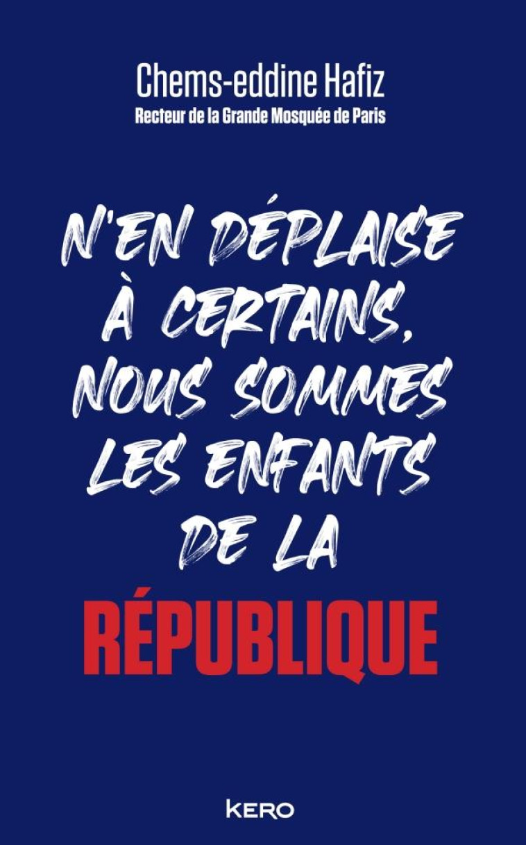 N'EN DEPLAISE A CERTAINS, NOUS SOMMES LES ENFANTS DE LA REPUBLIQUE - HAFIZ, CHEMS-EDDINE - CALMANN-LEVY