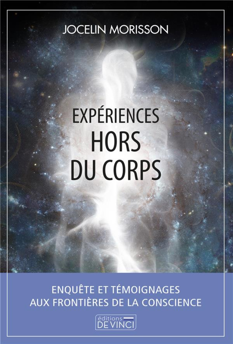 EXPERIENCES HORS DU CORPS - MORISSON JOCELIN - DE VINCI