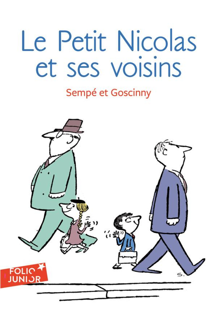 LES HISTOIRES INEDITES DU PETIT NICOLAS - T04 - LE PETIT NICOLAS ET SES VOISINS - GOSCINNY/SEMPE - GALLIMARD