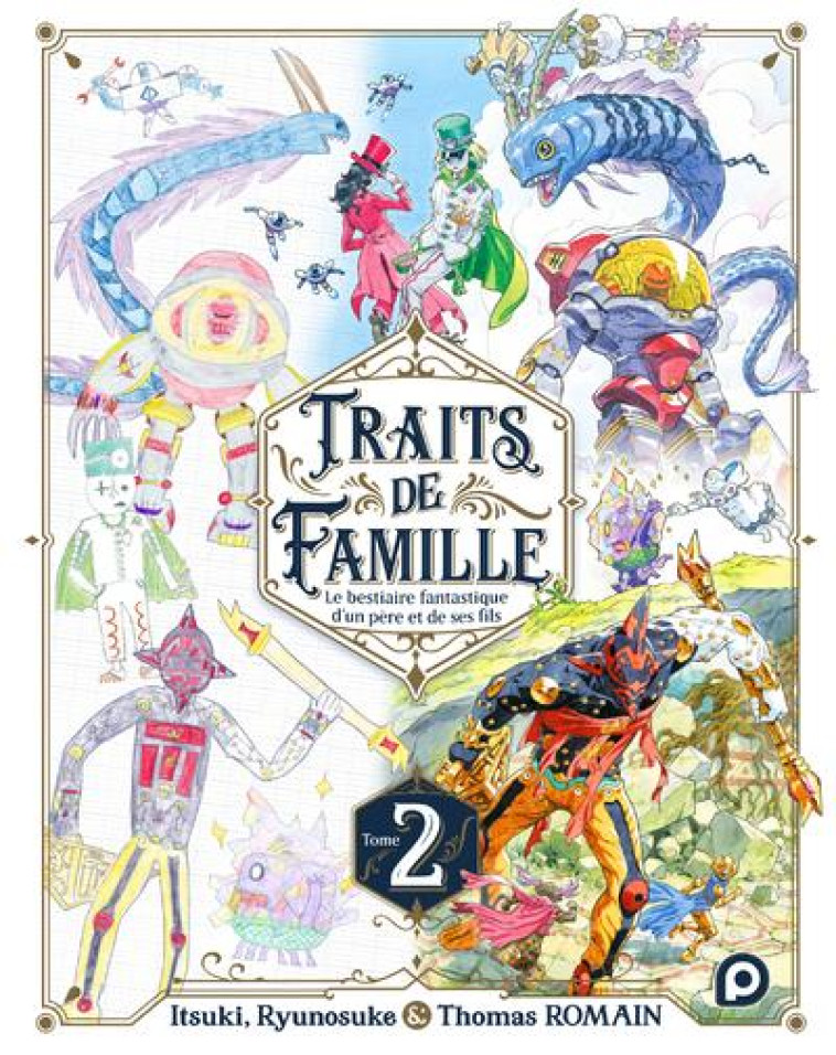 TRAITS DE FAMILLE T.2  -  LE BESTIAIRE FANTASTIQUE D'UN PERE ET DE SES FILS - ROMAIN/ITSUKI - 48H BD