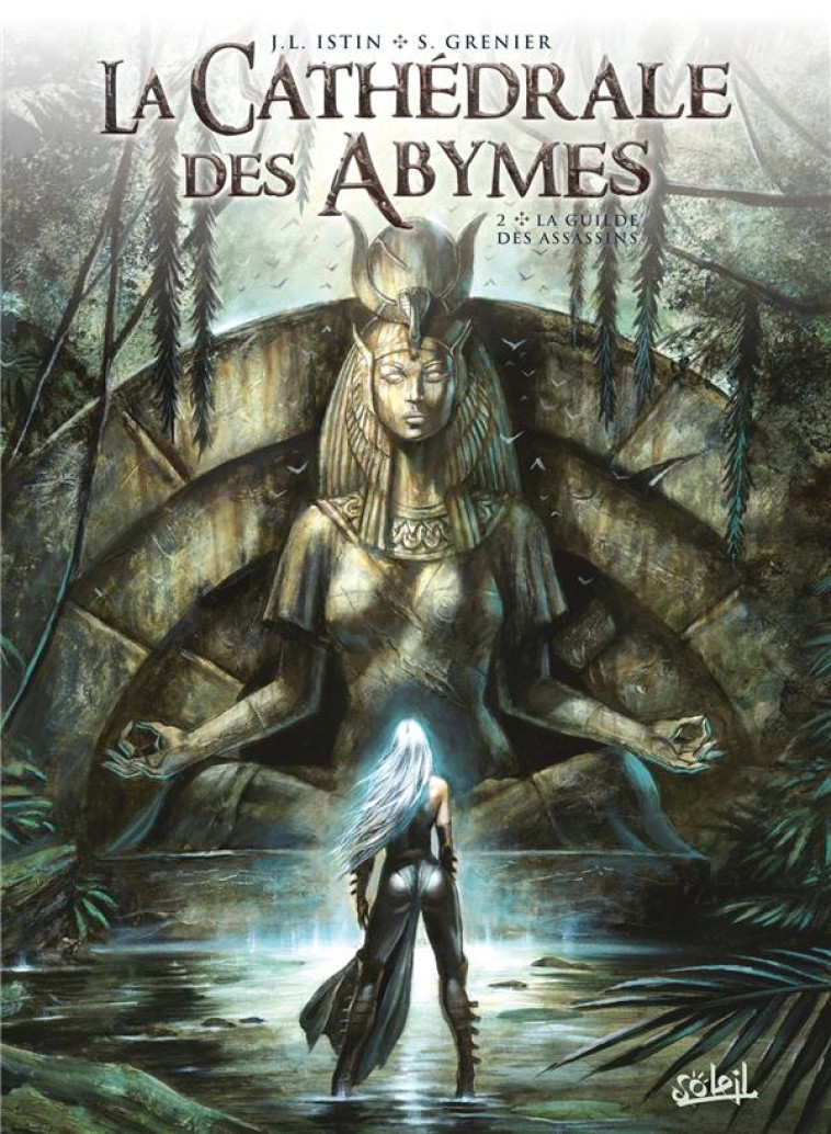 LA CATHEDRALE DES ABYMES T02 - LA GUILDE DES ASSASSINS - GRENIER/ISTIN - Soleil Productions