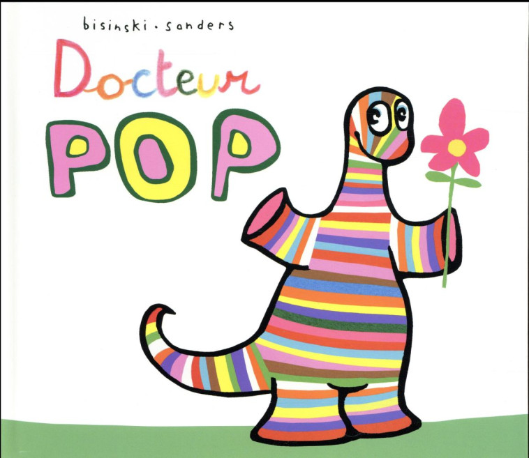 DOCTEUR POP - SANDERS/BISINSKI - Ecole des loisirs