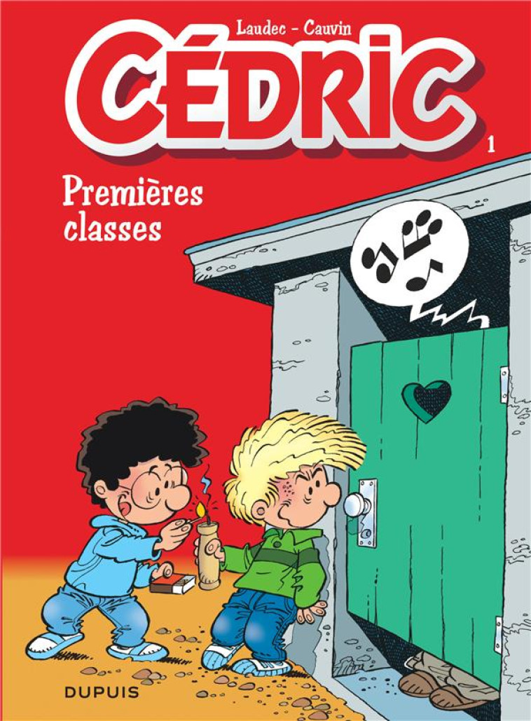 CEDRIC - TOME 1 - PREMIERES CLASSES - CAUVIN/LAUDEC - DUPUIS