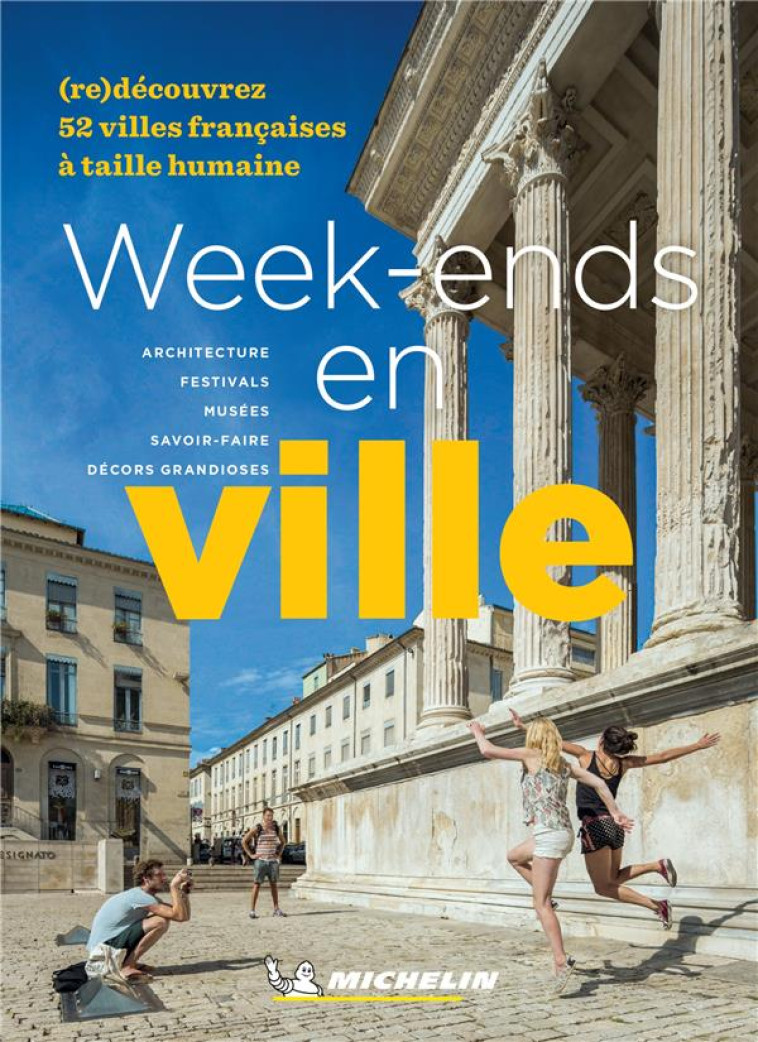 LIVRES THEMATIQUES TOURISTIQUE - WEEK-ENDS EN VILLE - XXX - MICHELIN