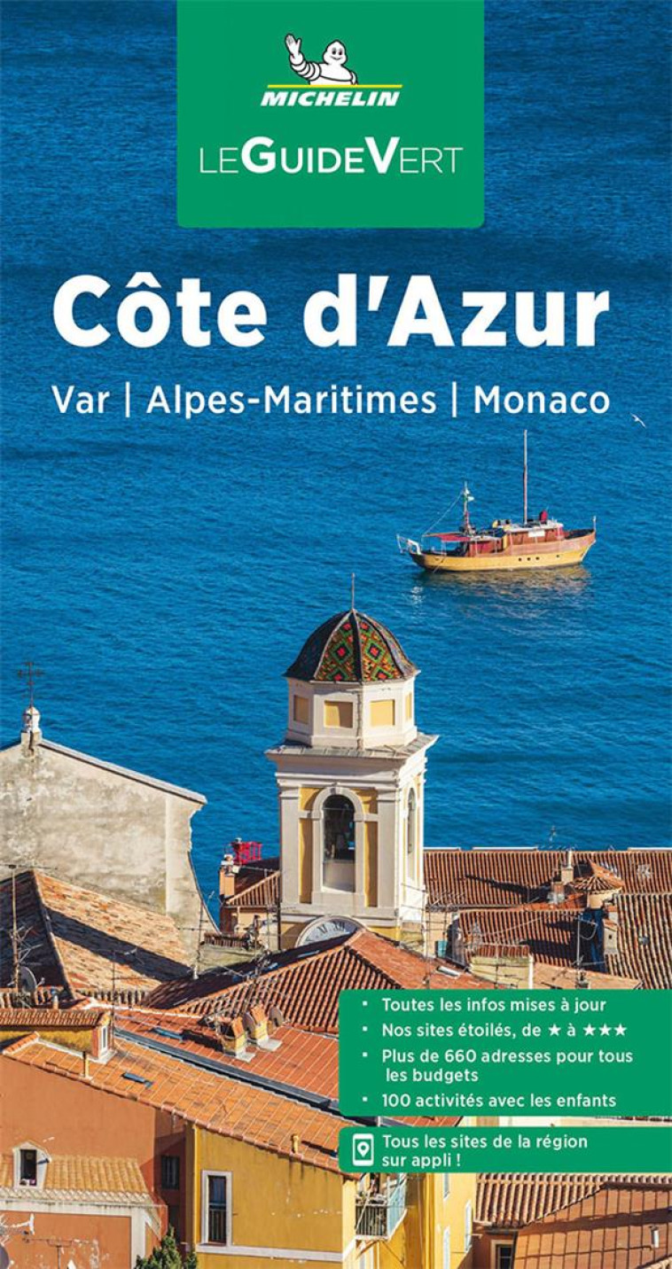 GUIDES VERTS FRANCE - GUIDE VERT COTE D-AZUR - VAR, ALPES-MARITIMES, MONACO - XXX - MICHELIN