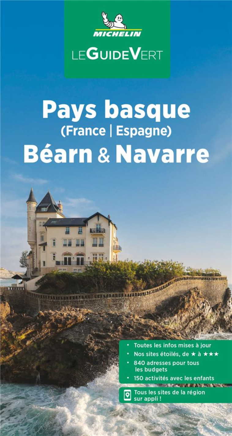 GUIDES VERTS FRANCE - GUIDE VERT PAYS BASQUE (FRANCE, ESPAGNE) BEARN & NAVARRE - XXX - MICHELIN