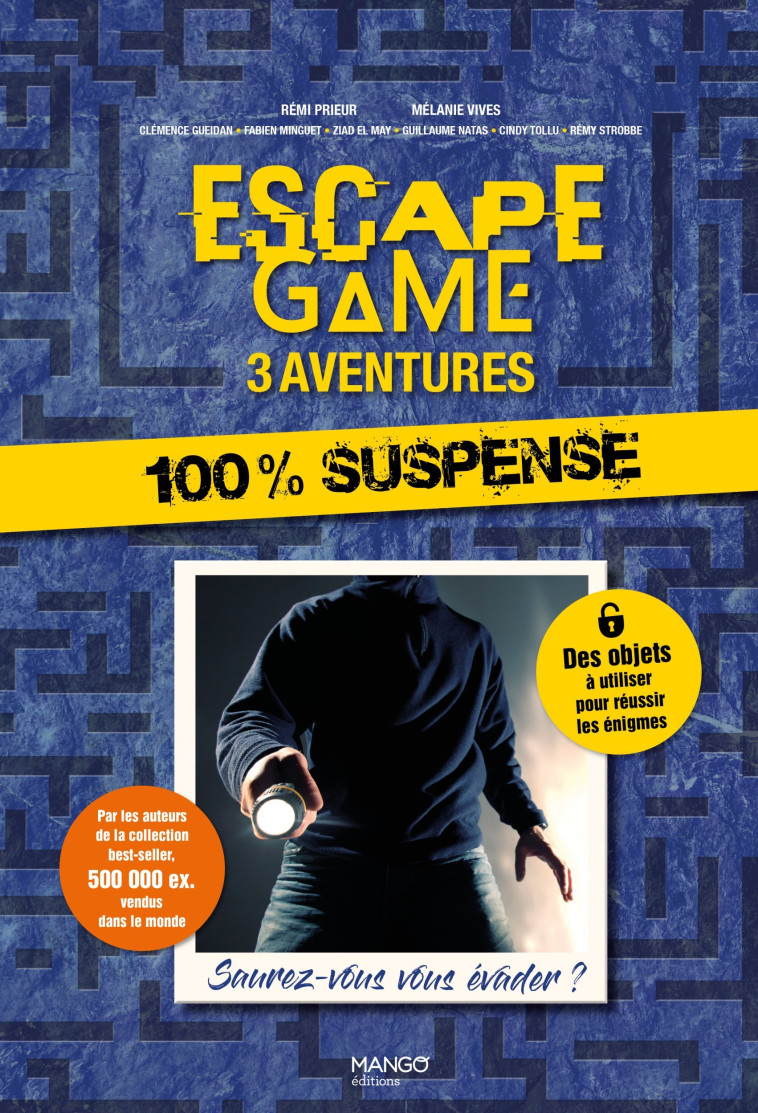 ESCAPE GAME 3 AVENTURES : 100 % SUSPENSE - SAUREZ-VOUS VOUS EVADER  ? - Ziad El May - MANGO