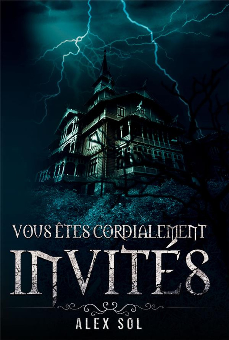 VOUS ETES CORDIALEMENT INVITES - SOL, ALEX - BOOKELIS