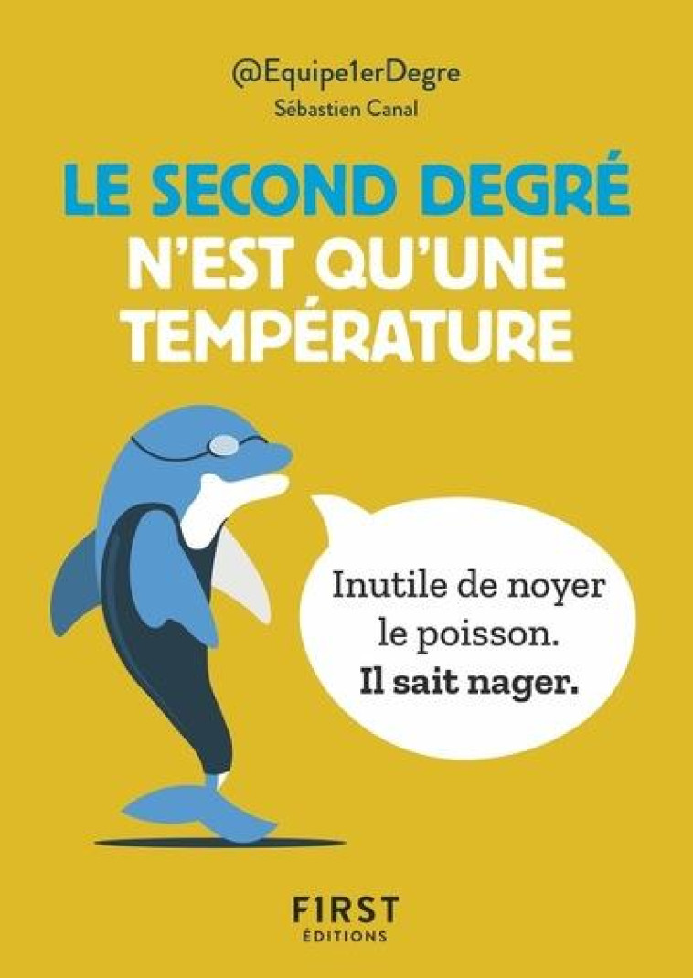 PETIT LIVRE LE SECOND DEGRE N-EST QU-UNE TEMPERATURE - EQUIPE PREMIER DEGRE - FIRST