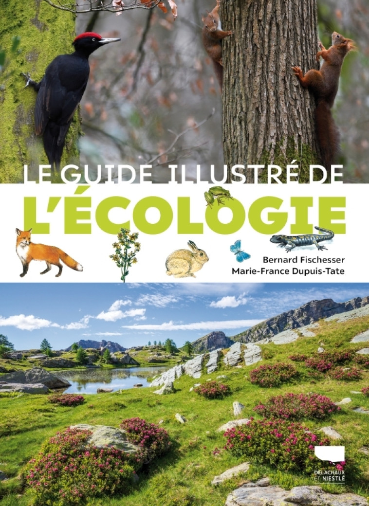 Le Guide illustré de l'écologie - Marie-France Dupuis-Tate, Bernard Fischesser - DELACHAUX