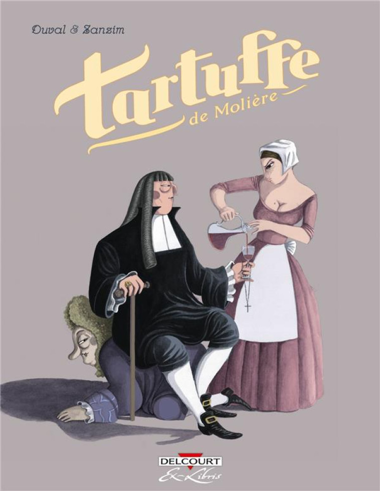 TARTUFFE : INTEGRALE T.1 A T.3 - DUVAL/ZAZIM/HUBERT - DELCOURT