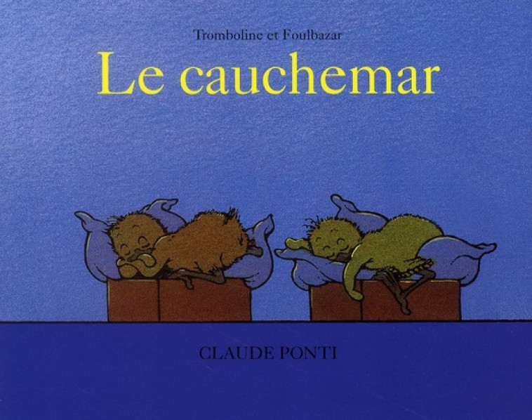 LE CAUCHEMAR - TROMBOLINE ET FOULBAZAR - PONTI CLAUDE - EDL