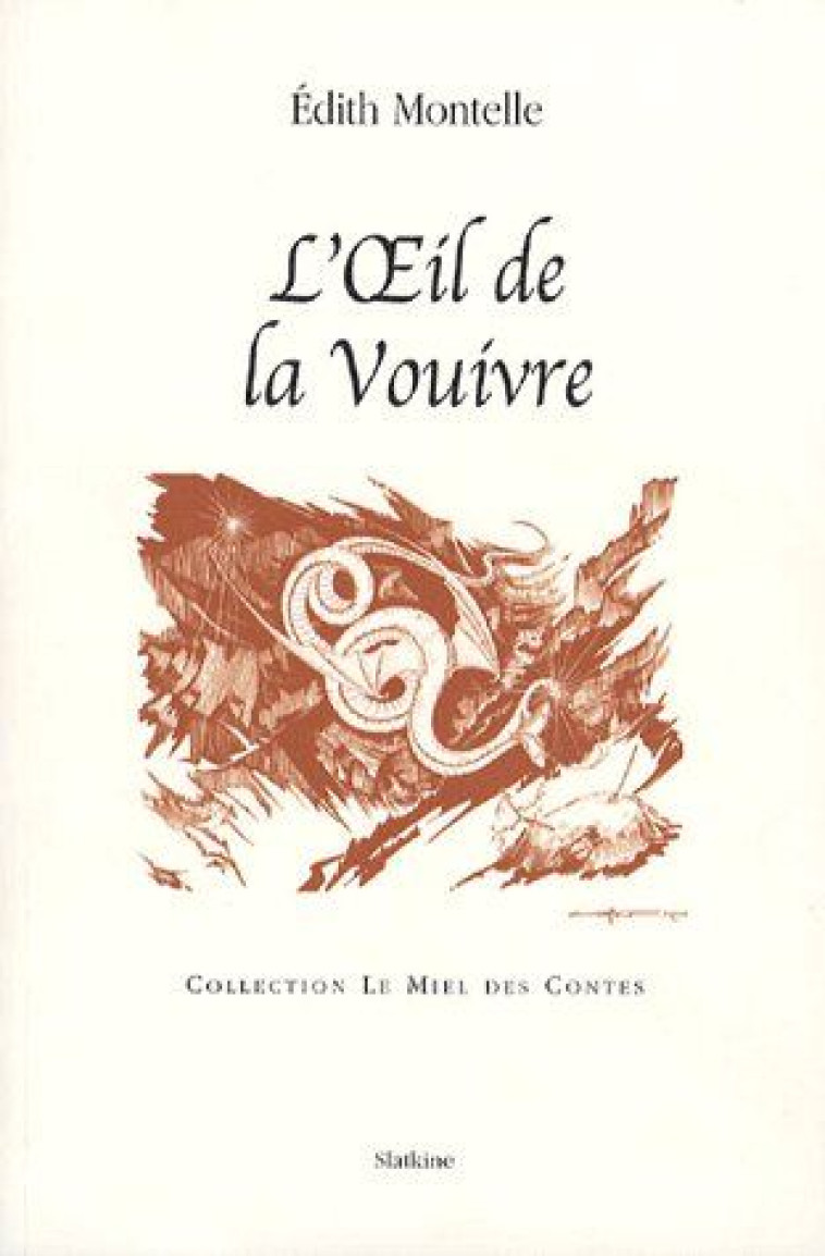 L'OEIL DE LA VOUIVRE - MONTELLE, EDITH - SLATKINE