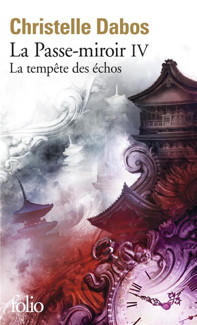 LA PASSE-MIROIR - IV - LA TEMPETE DES ECHOS - DABOS CHRISTELLE - GALLIMARD