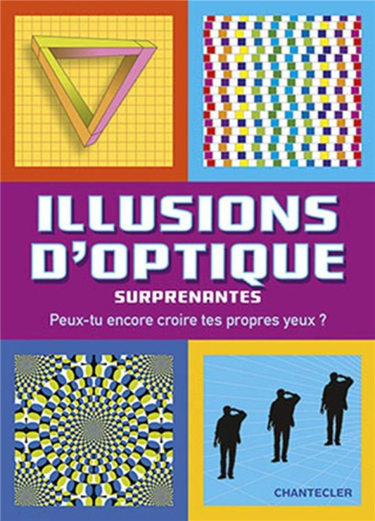 ILLUSIONS D-OPTIQUE SURPRENANTES - COLLECTIF - Chantecler