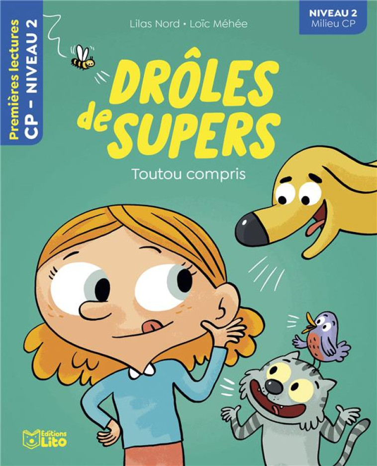 DROLES DE SUPERS - TOUTOU COMPRIS - NORD LILAS - LITO