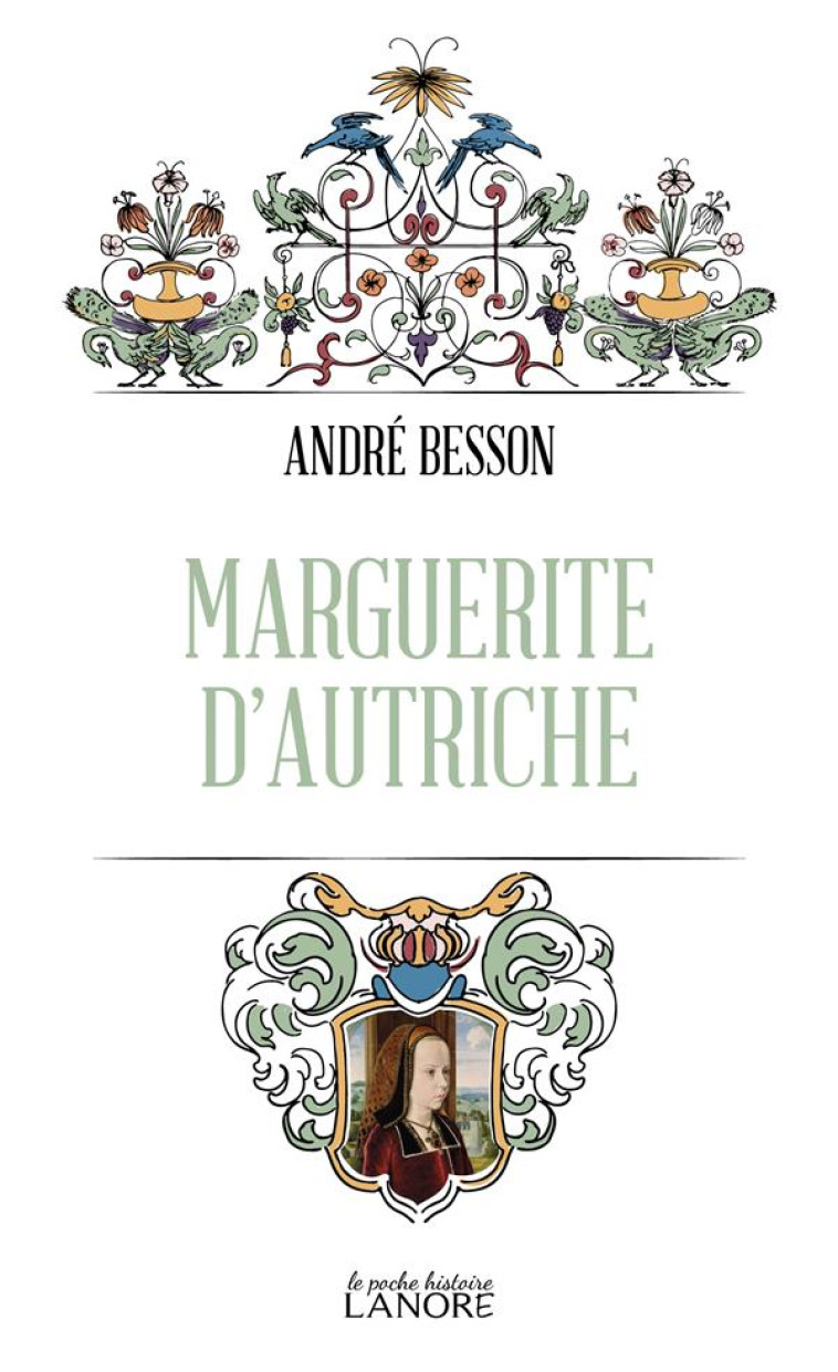 MARGUERITE D-AUTRICHE - BESSON ANDRE - LANORE