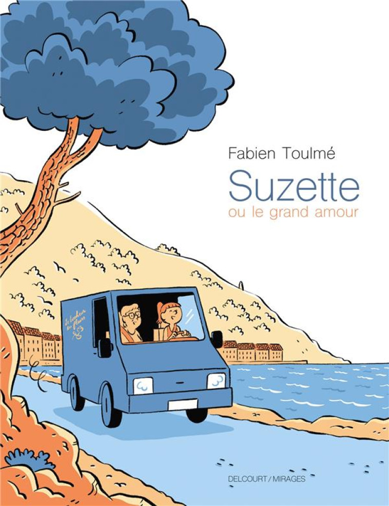 SUZETTE OU LE GRAND AMOUR - ONE-SHOT - SUZETTE OU LE GRAND AMOUR - TOULME - DELCOURT