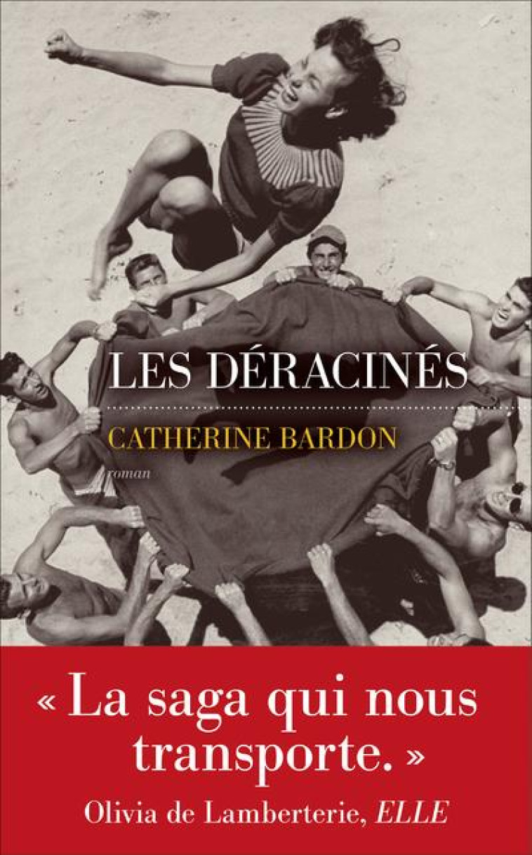 LES DERACINES - BARDON, CATHERINE - LES ESCALES