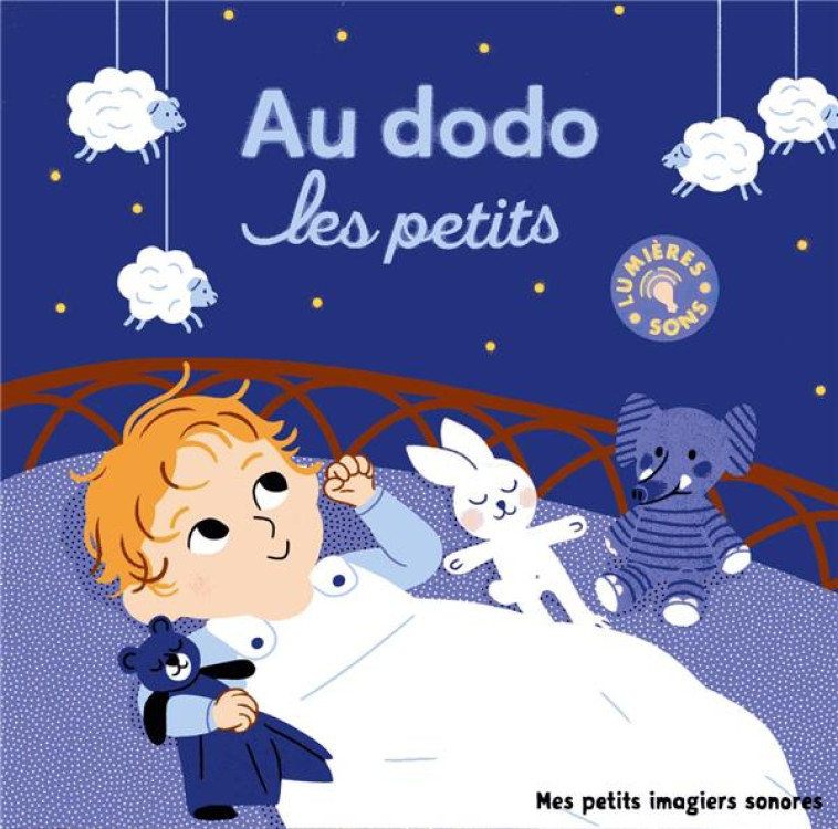 AU DODO LES PETITS - 5 LUMIERES, 5 MUSIQUES, 5 IMAGES - FOUQUIER ELSA - GALLIMARD