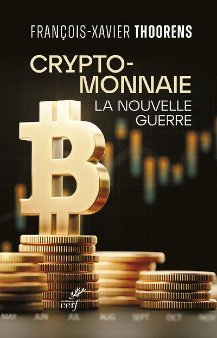 CRYPTOMONNAIE - LA NOUVELLE GUERRE - THOORENS F-X. - CERF