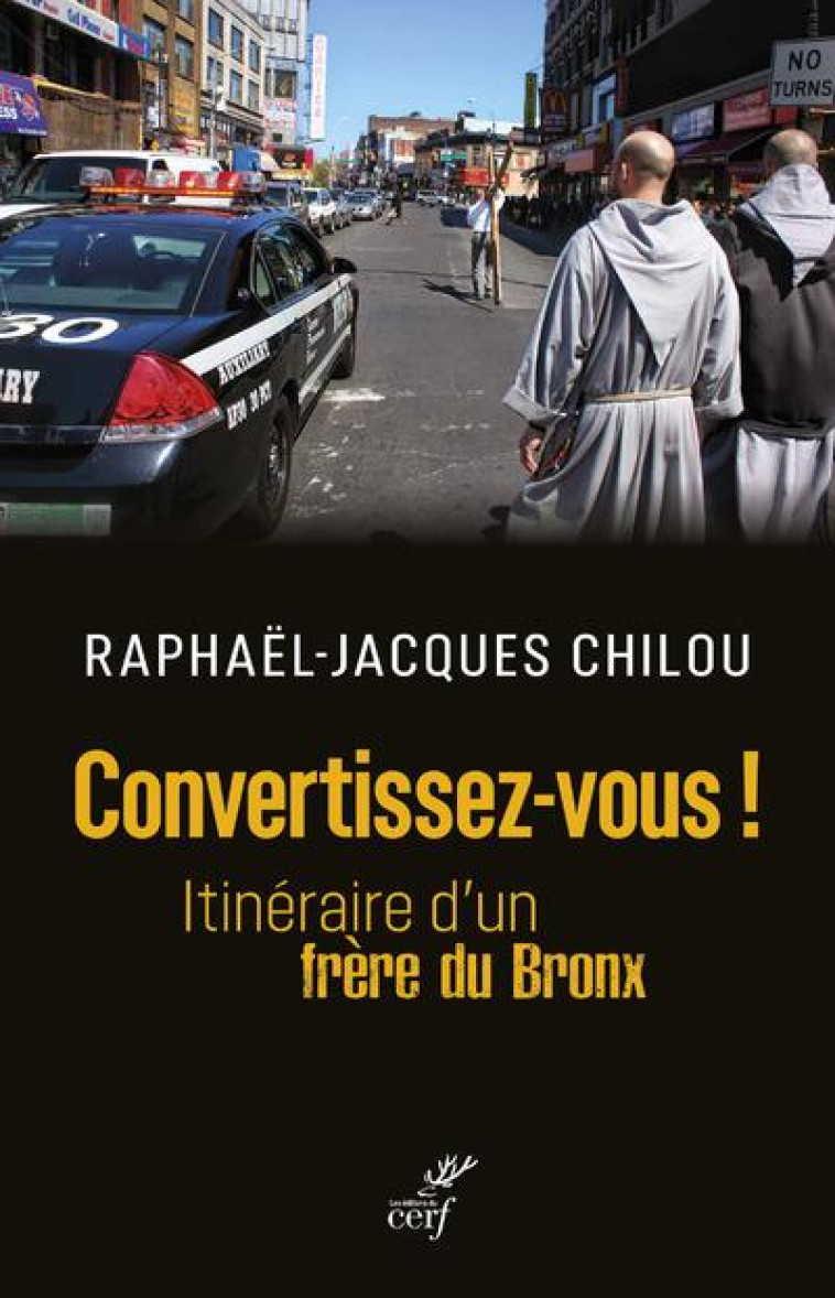 CONVERTISSEZ-VOUS ! - ITINERAIRE D-UN FRERE DU BRONX - CHILOU/DENIS - CERF