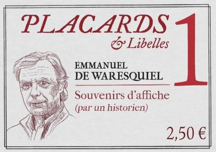 PLACARDS & LIBELLES - NUMERO 1 SOUVENIRS D-AFFICHE (PAR UN HISTORIEN) - WARESQUIEL E D. - CERF