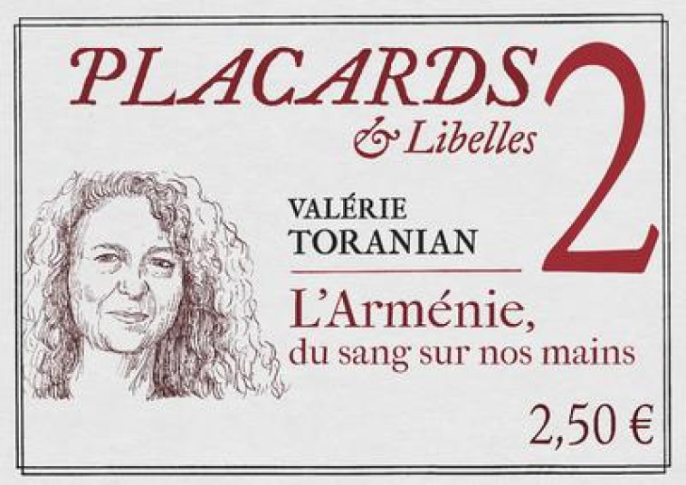 PLACARDS & LIBELLES - TOME 2 L-ARMENIE, UNE TRAGEDIE SANS FIN - VOL02 - TORANIAN VALERIE - CERF